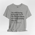 It's Probably You T-Shirt