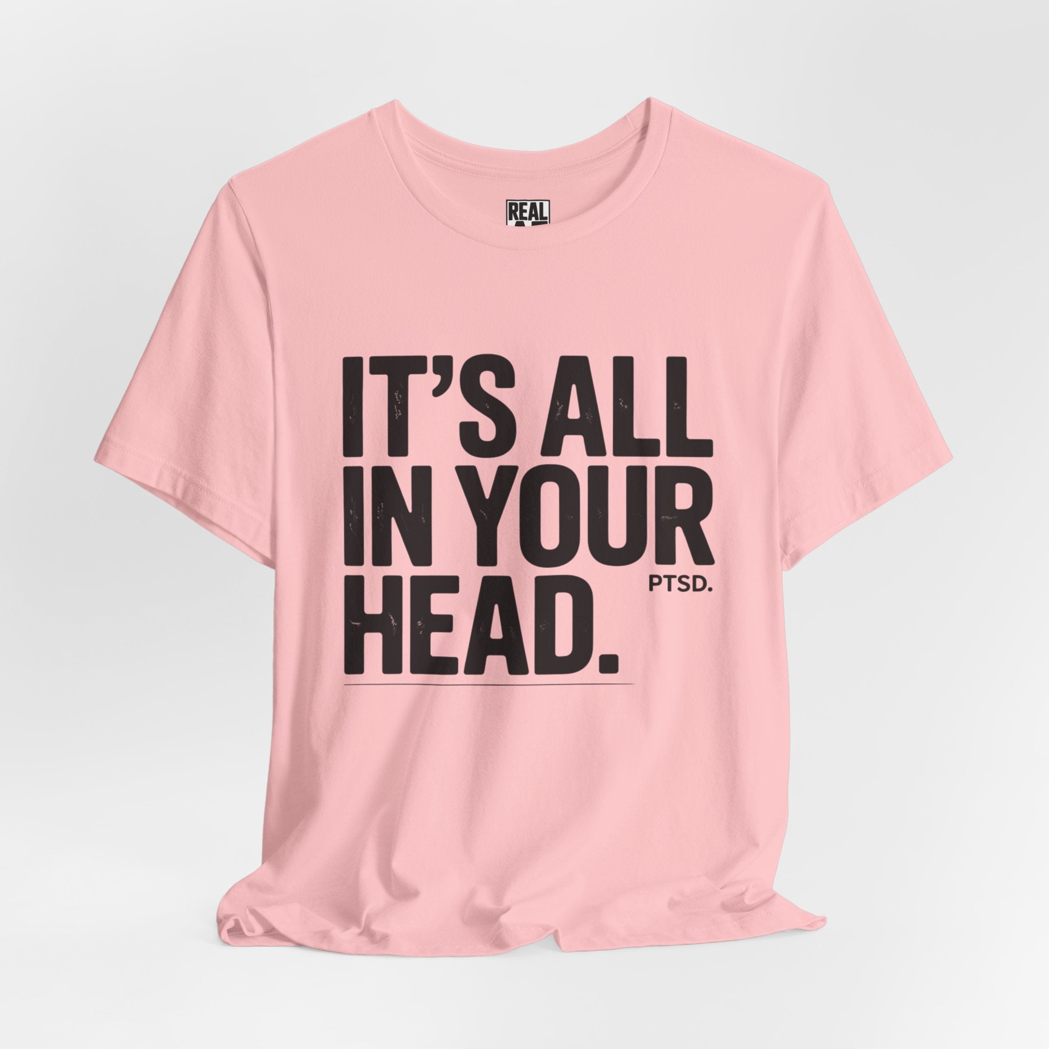 "It’s All In Your Head" Graphic Tee – PTSD Awareness