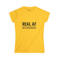 Real AF Women's Softstyle Tee | No Filters Needed