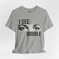I See Double Graphic Tee