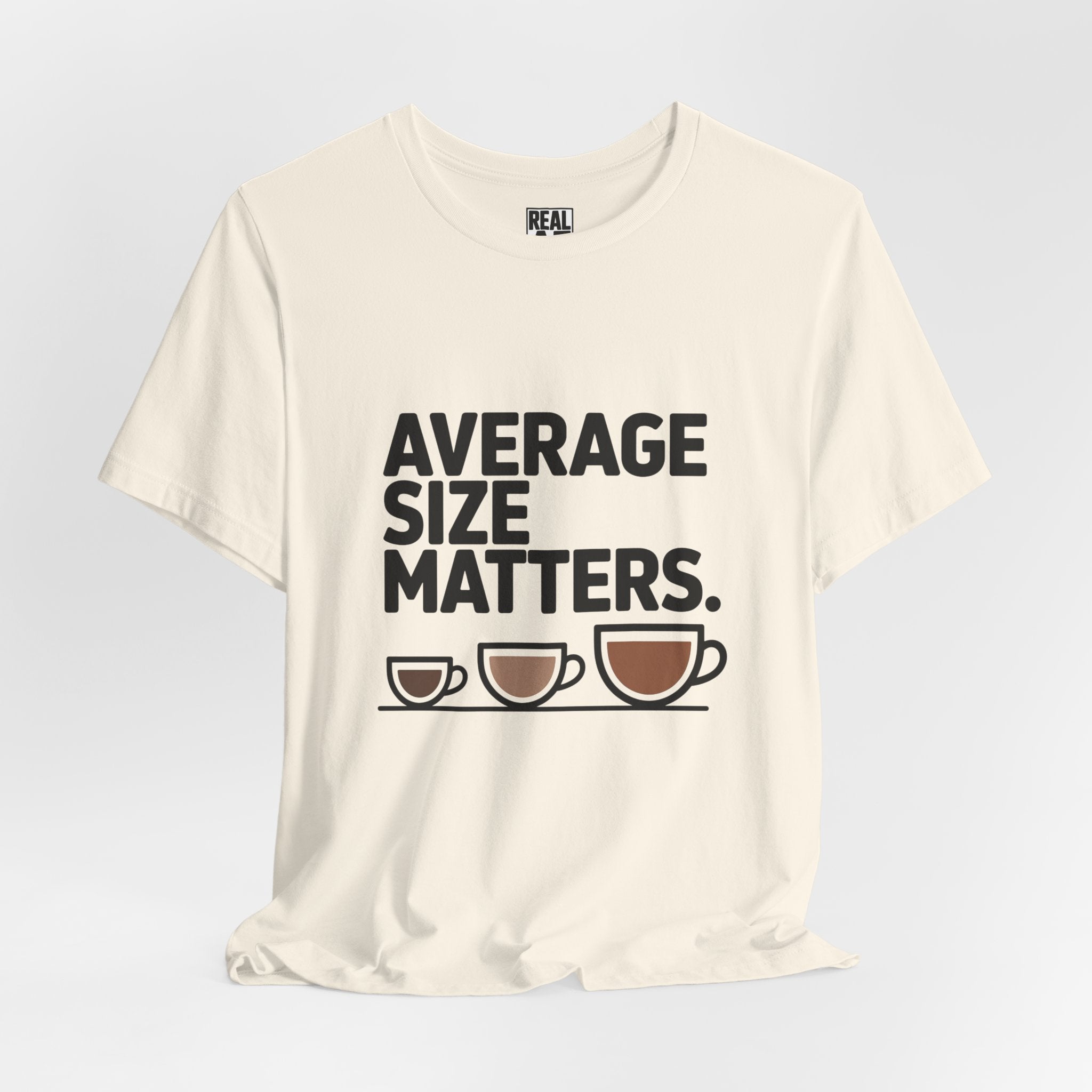 Average Size Matters Tee — Funny Coffee Cup Graphic T-Shirt