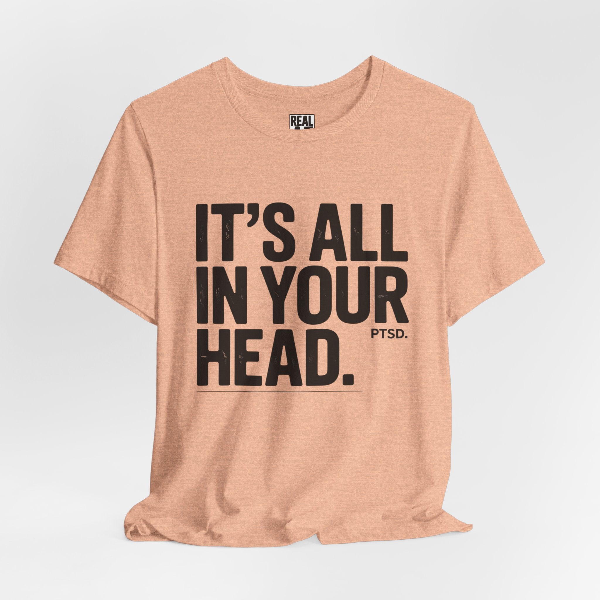"It’s All In Your Head" Graphic Tee – PTSD Awareness