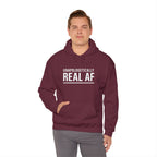 UNAPOLOGETICALLY REAL AF Hoodie