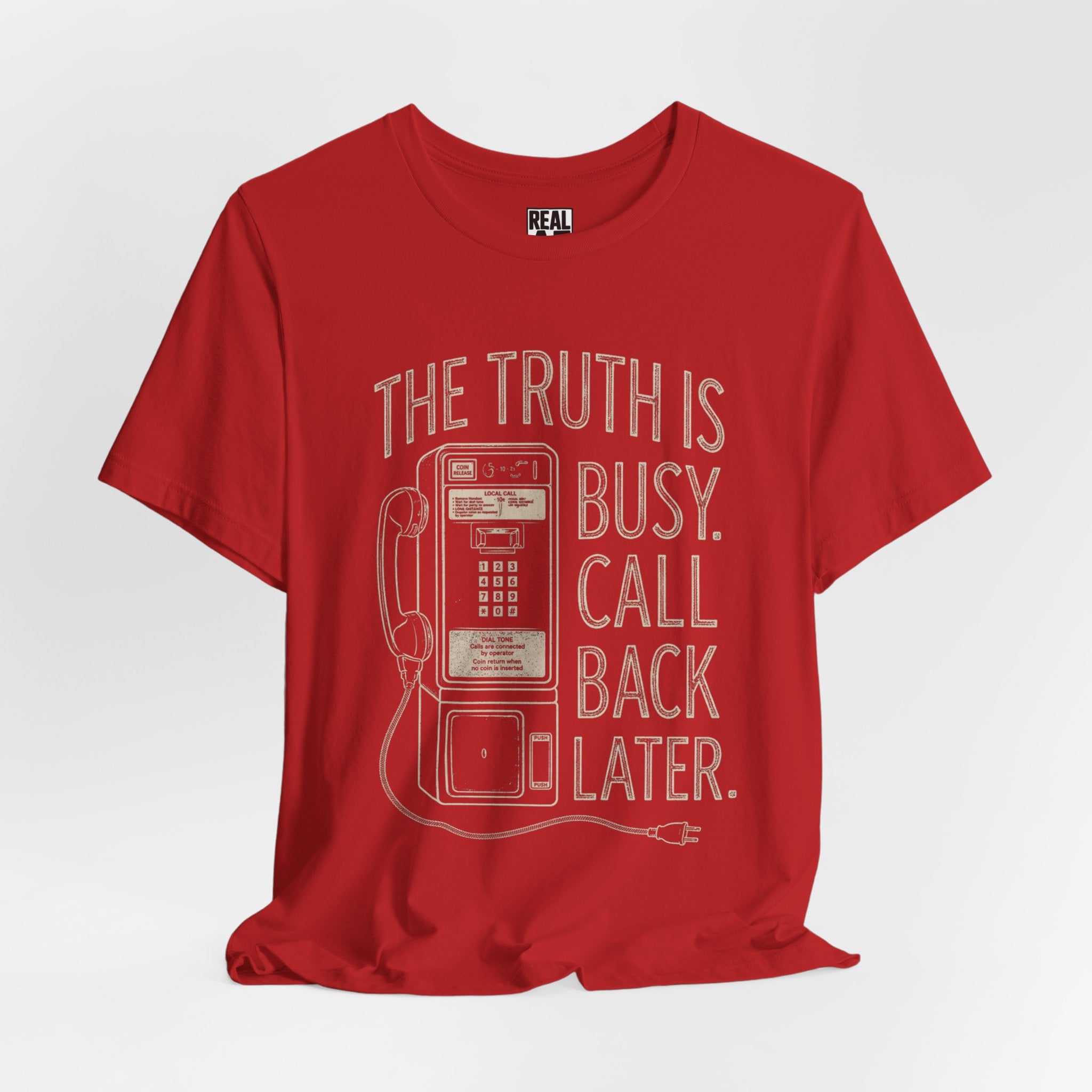 "The Truth Is Busy, Call Back Later" Vintage Payphone Tee