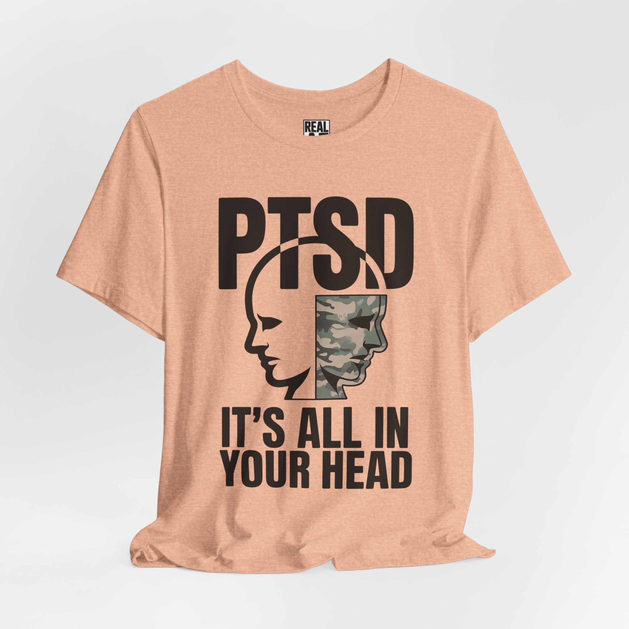 PTSD It's All In Your Head T-Shirt — Military Awareness Graphic Tee