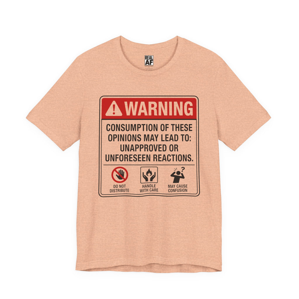 Opinions Warning Label T-Shirt