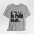 "It’s All In Your Head" Graphic Tee – PTSD Awareness
