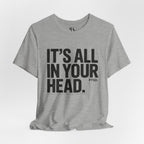 "It’s All In Your Head" Graphic Tee – PTSD Awareness