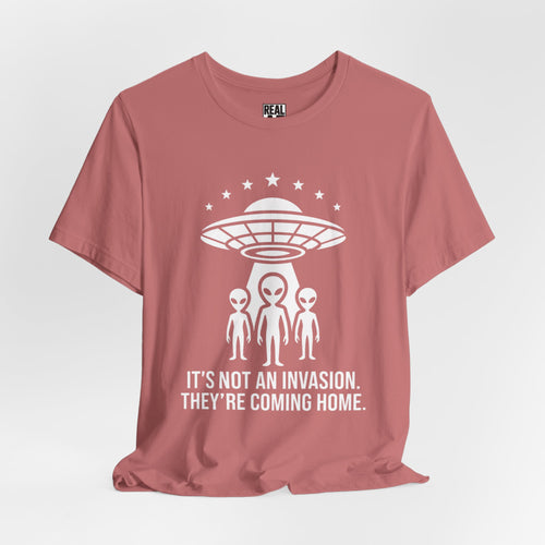 Alien Homecoming T‑Shirt – "It's Not an Invasion, They're Coming Home" UFO Tee