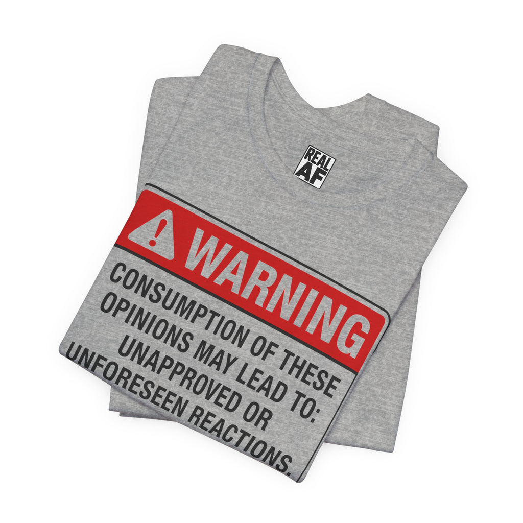 Opinions Warning Label T-Shirt