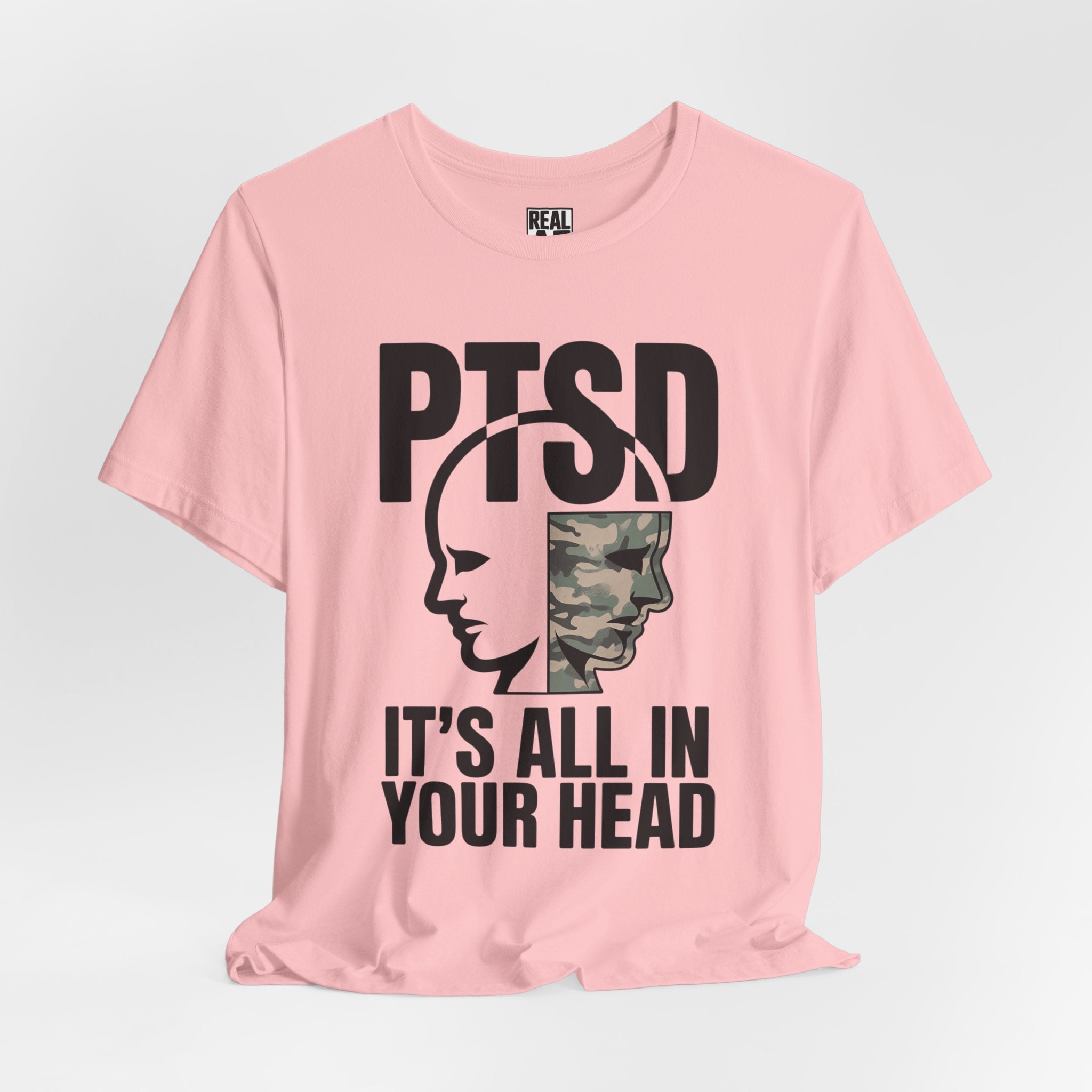 PTSD It's All In Your Head T-Shirt — Military Awareness Graphic Tee