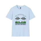UFO Sighting Confirmed T-Shirt — “Yes, They’re Real AF”