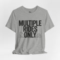 Multiple Rides Only Roller Coaster T-Shirt