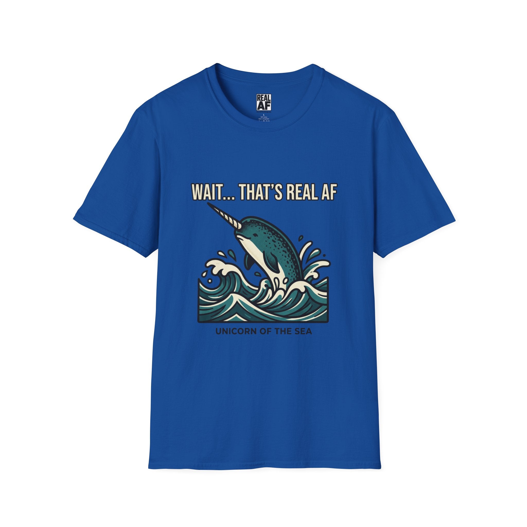 Narwhal T-Shirt “Wait… That’s Real AF” – Unicorn of the Sea Graphic Tee