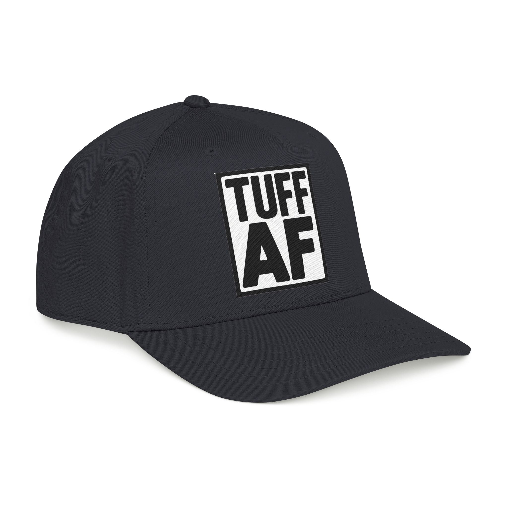 TUFF AF Mid Profile Baseball Cap