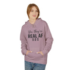 Real AF Unisex Hoodie, Funny Sweatshirt, Casual Wear, Gift for Friends, Everyday Comfort, Unique Wardrobe Addition