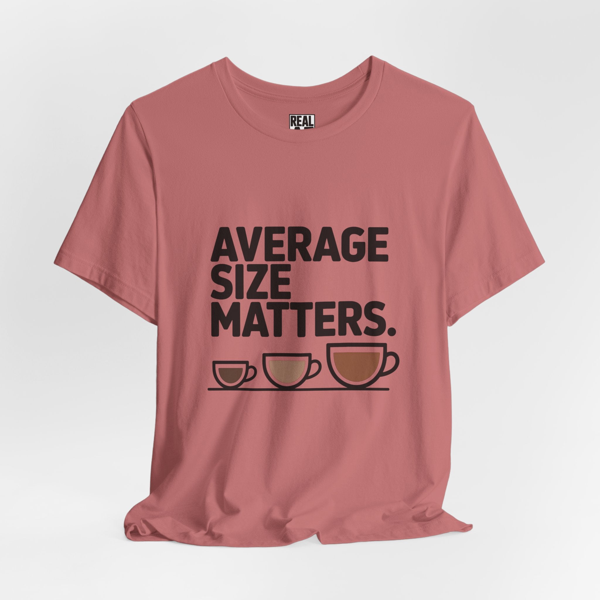 Average Size Matters Tee — Funny Coffee Cup Graphic T-Shirt