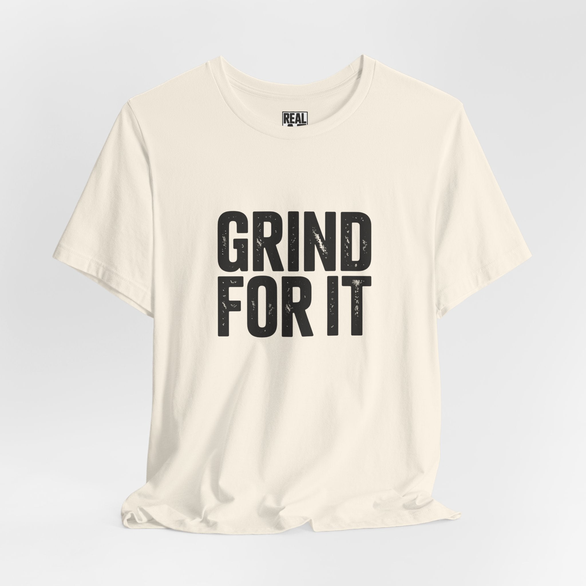 Grind For It T-Shirt