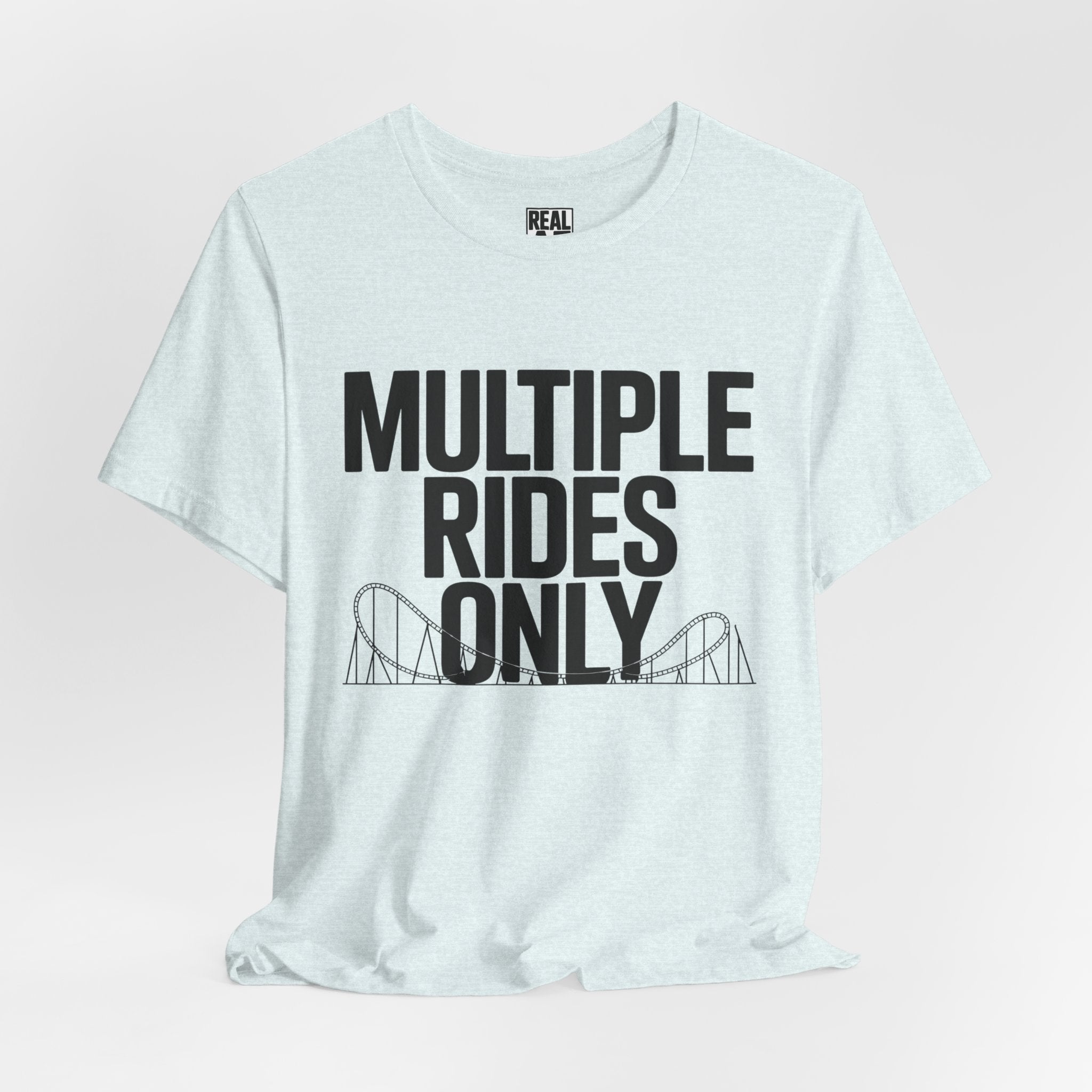 Multiple Rides Only Roller Coaster T-Shirt