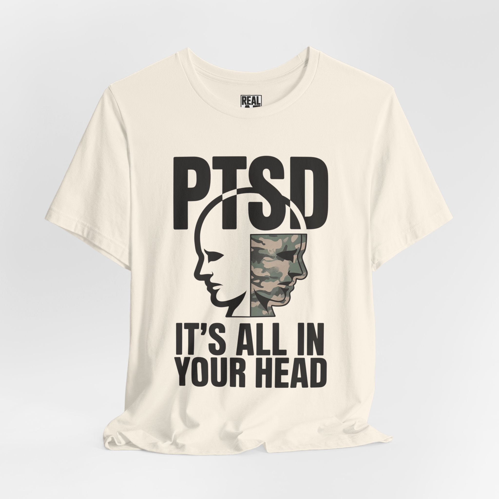 PTSD It's All In Your Head T-Shirt — Military Awareness Graphic Tee