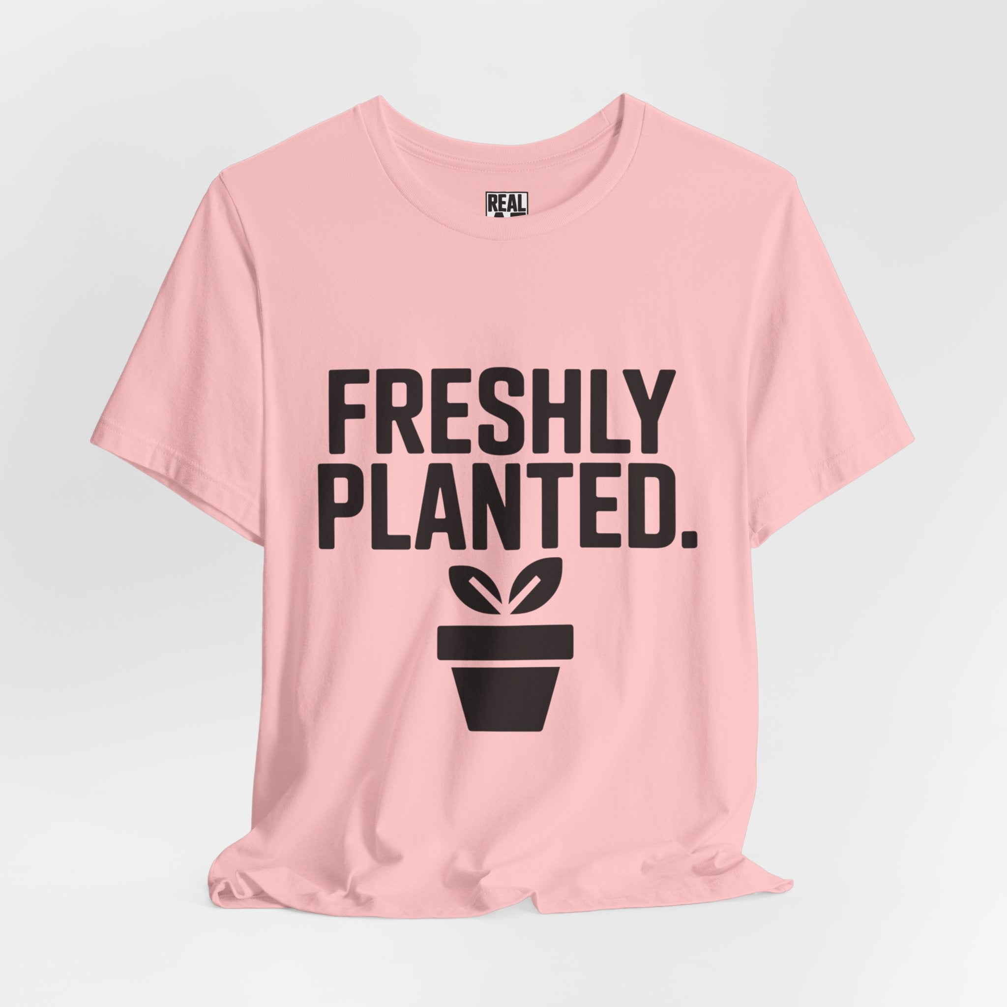 Freshly Planted T‑Shirt — Plant Lover Graphic Tee