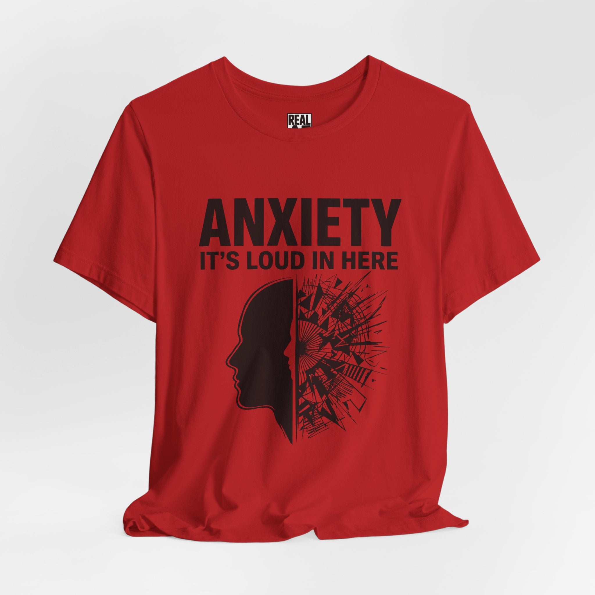 Anxiety: It's Loud In Here Tee