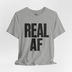 Real AF T-Shirt