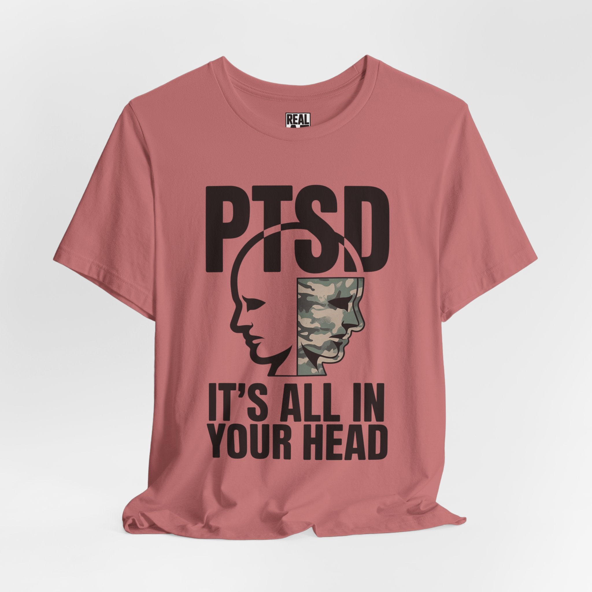 PTSD It's All In Your Head T-Shirt — Military Awareness Graphic Tee