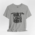 Built for Long Rides T-Shirt – Motorcycle Handlebar Graphic