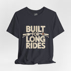 Built for Long Rides Motorcycle Tee