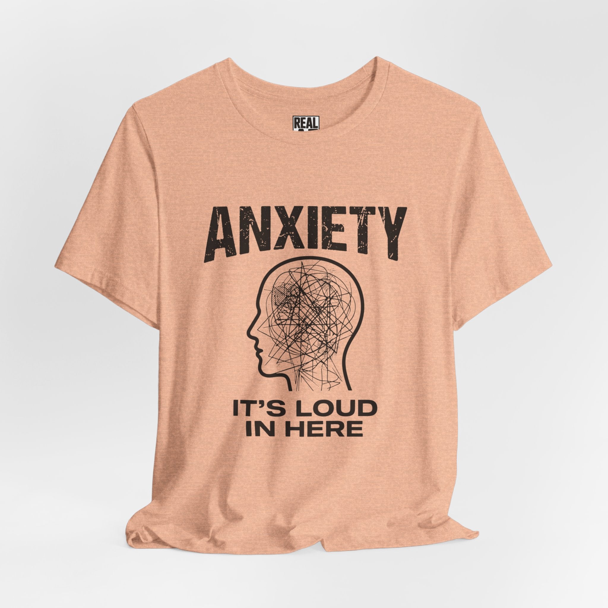 Anxiety Tee — "Anxiety It's Loud In Here" Mental Health Awareness T-Shirt
