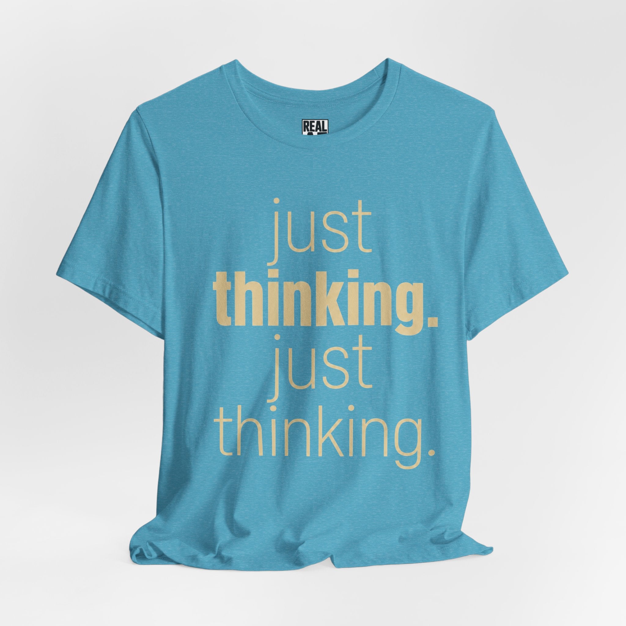 Just Thinking Tee