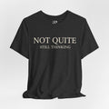 Not Quite T‑Shirt