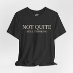 Not Quite T‑Shirt