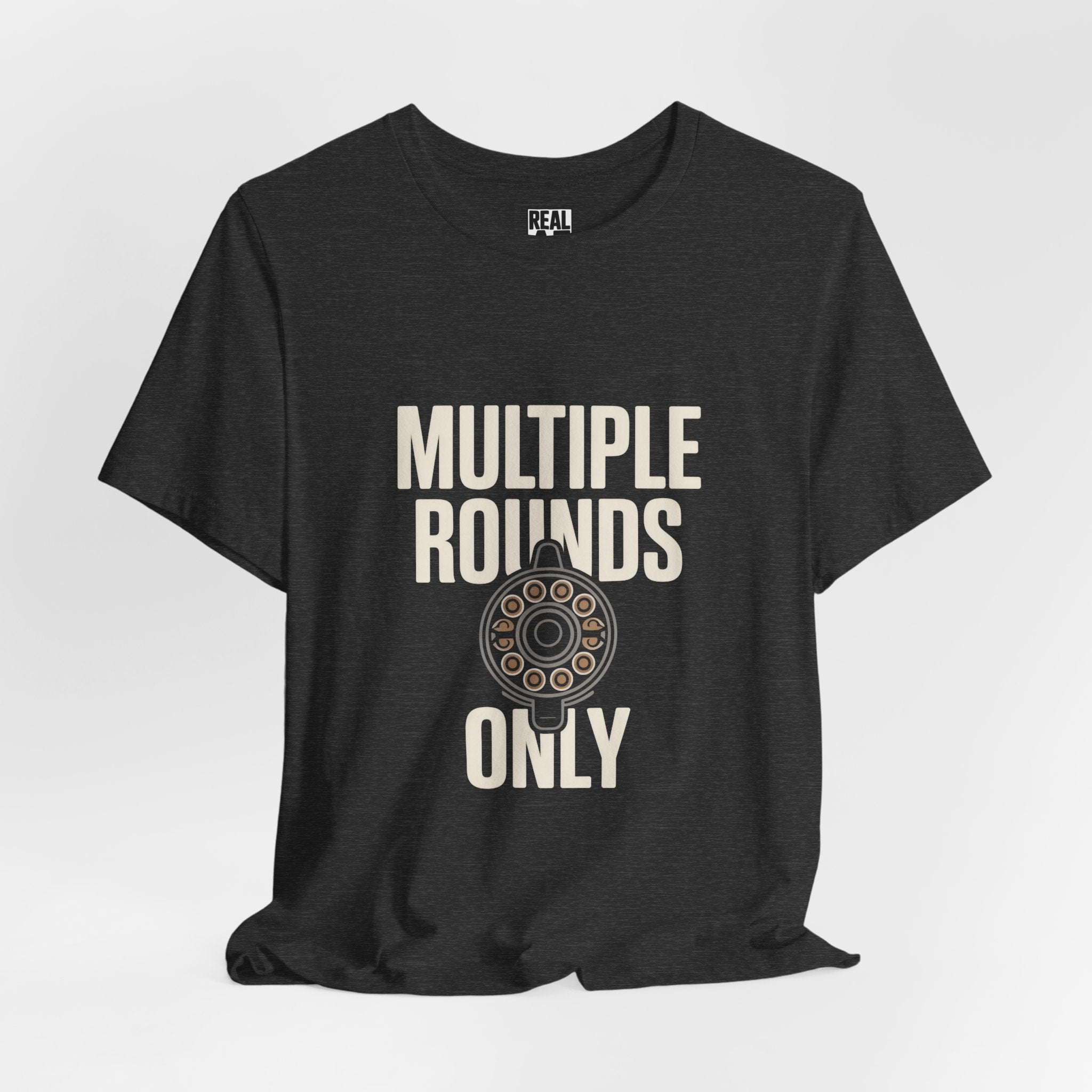 Multiple Rounds Only T-Shirt — Shooter/Gun Enthusiast Ammo Tee