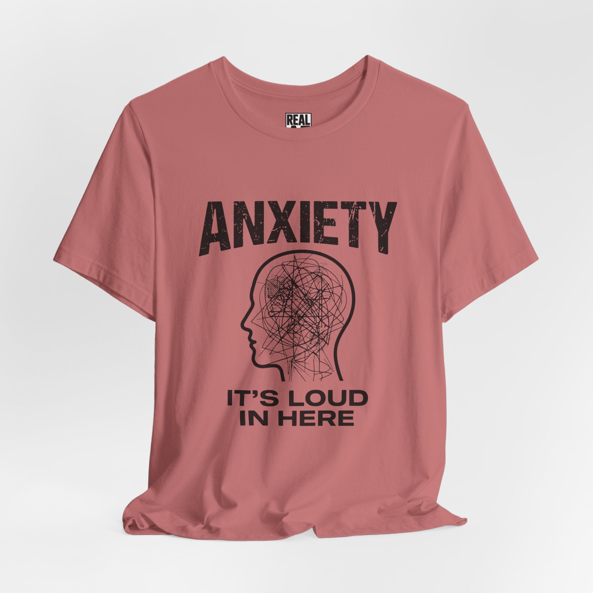 Anxiety Tee — "Anxiety It's Loud In Here" Mental Health Awareness T-Shirt