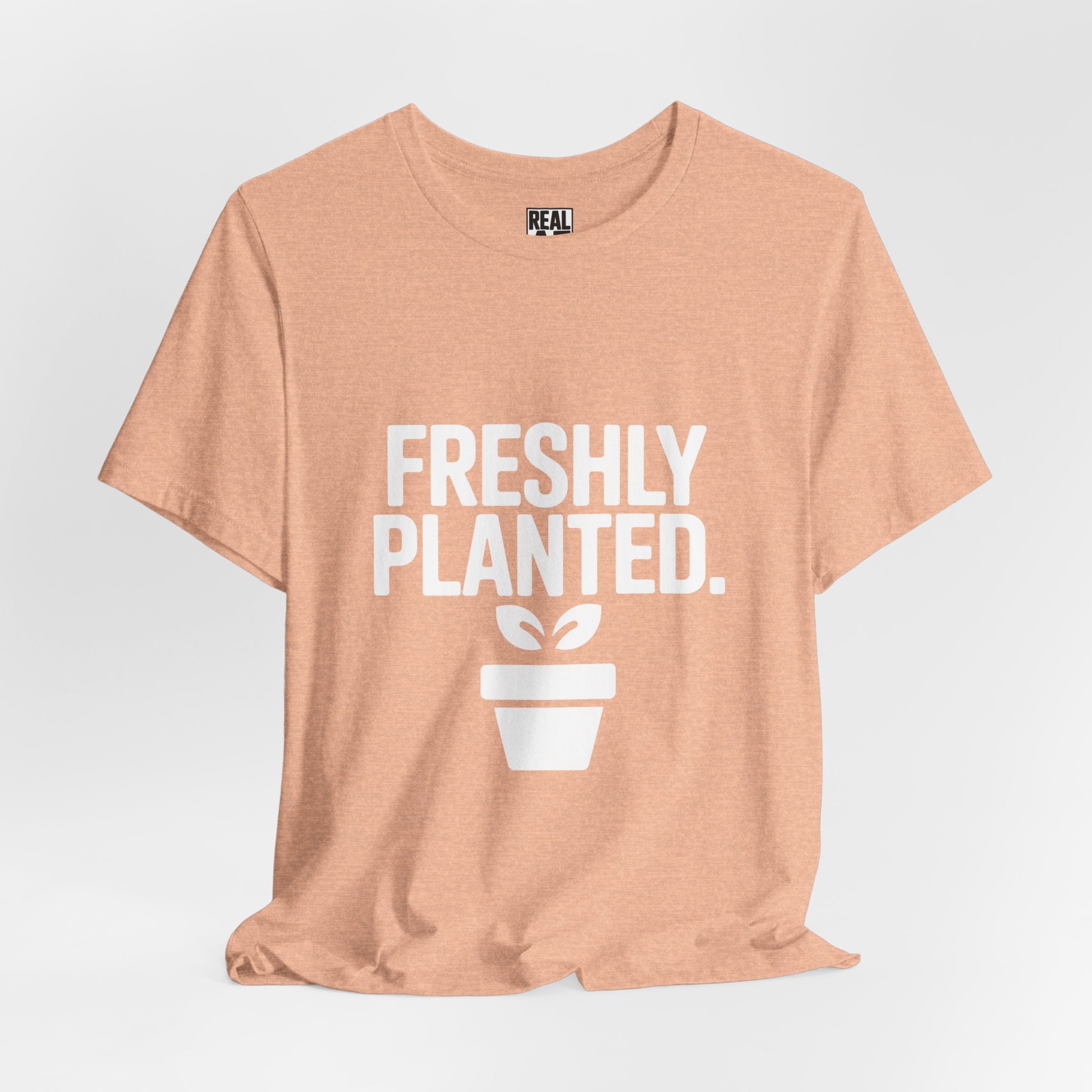 Freshly Planted T-Shirt — Plant Lover Graphic Tee