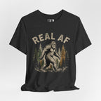 Real AF Bigfoot T-Shirt