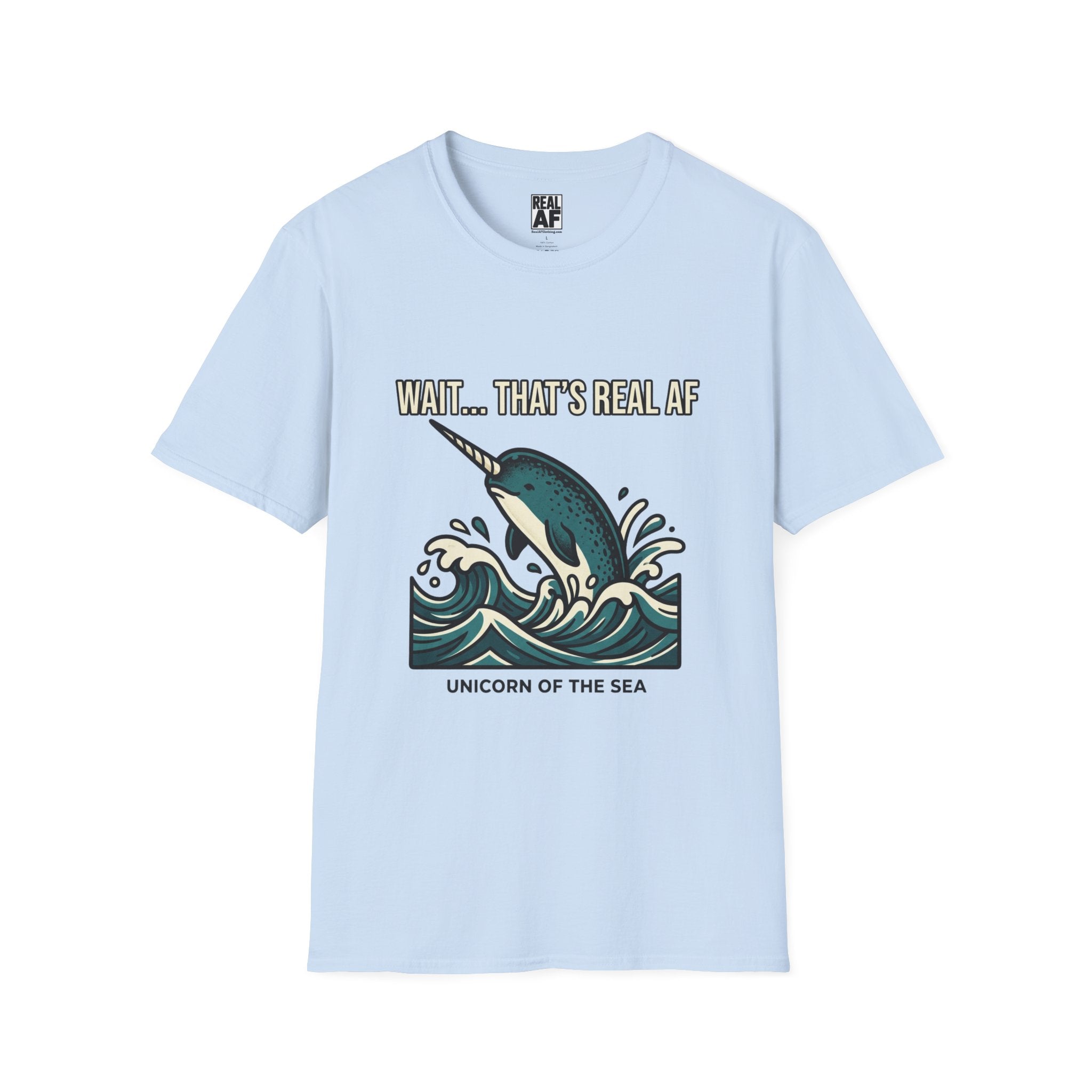 Narwhal T-Shirt “Wait… That’s Real AF” – Unicorn of the Sea Graphic Tee
