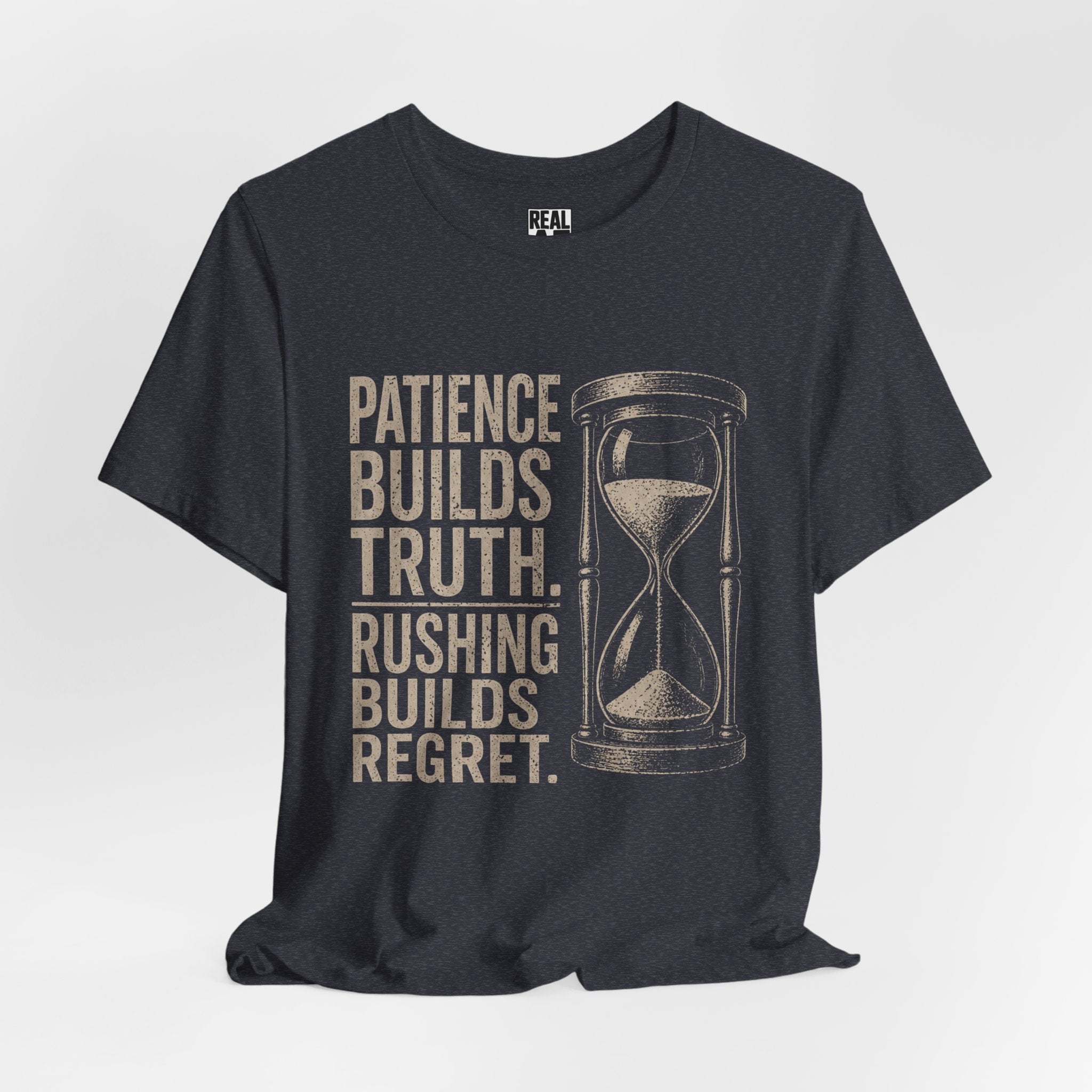Patience Builds Truth T-Shirt