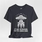 Alien Homecoming T‑Shirt – "It's Not an Invasion, They're Coming Home" UFO Tee
