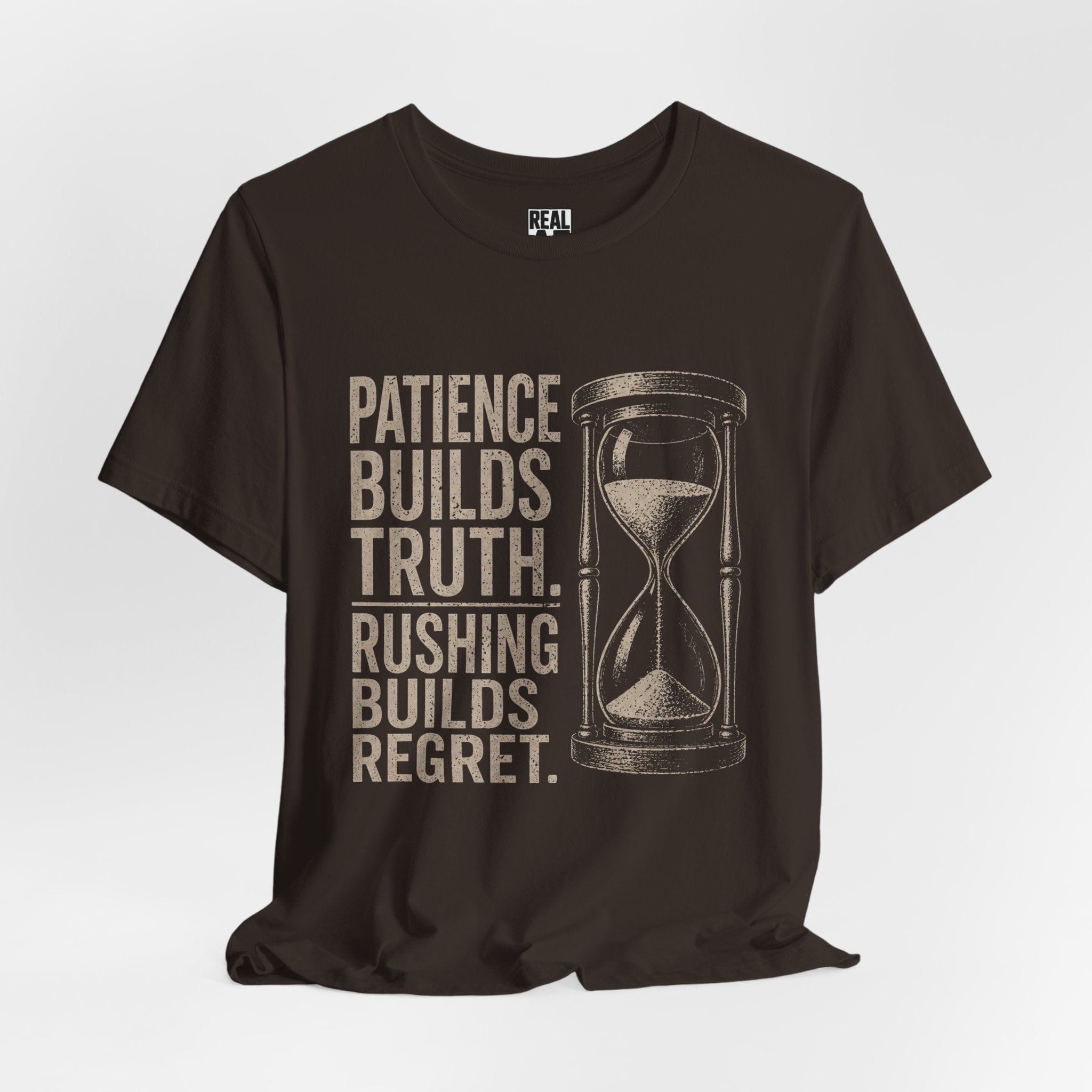 Patience Builds Truth T-Shirt