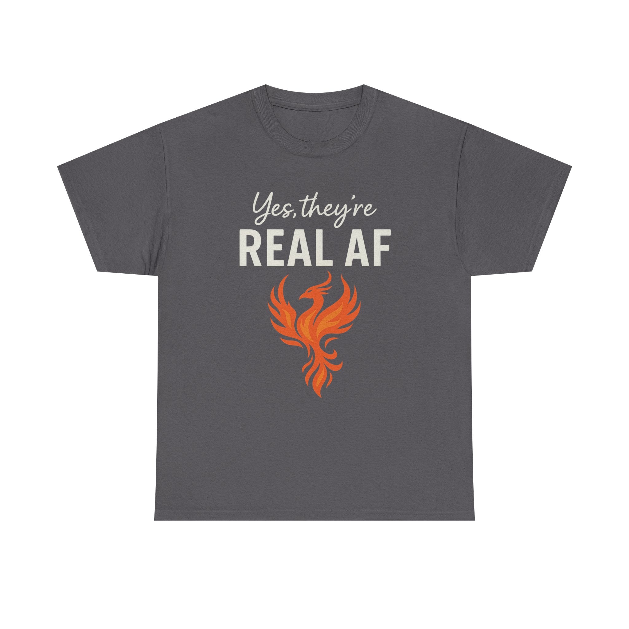 Yes They're Real AF Phoenix T-Shirt — Funny Innuendo Graphic Tee