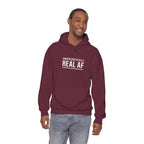 Unapologetically Real AF Hoodie