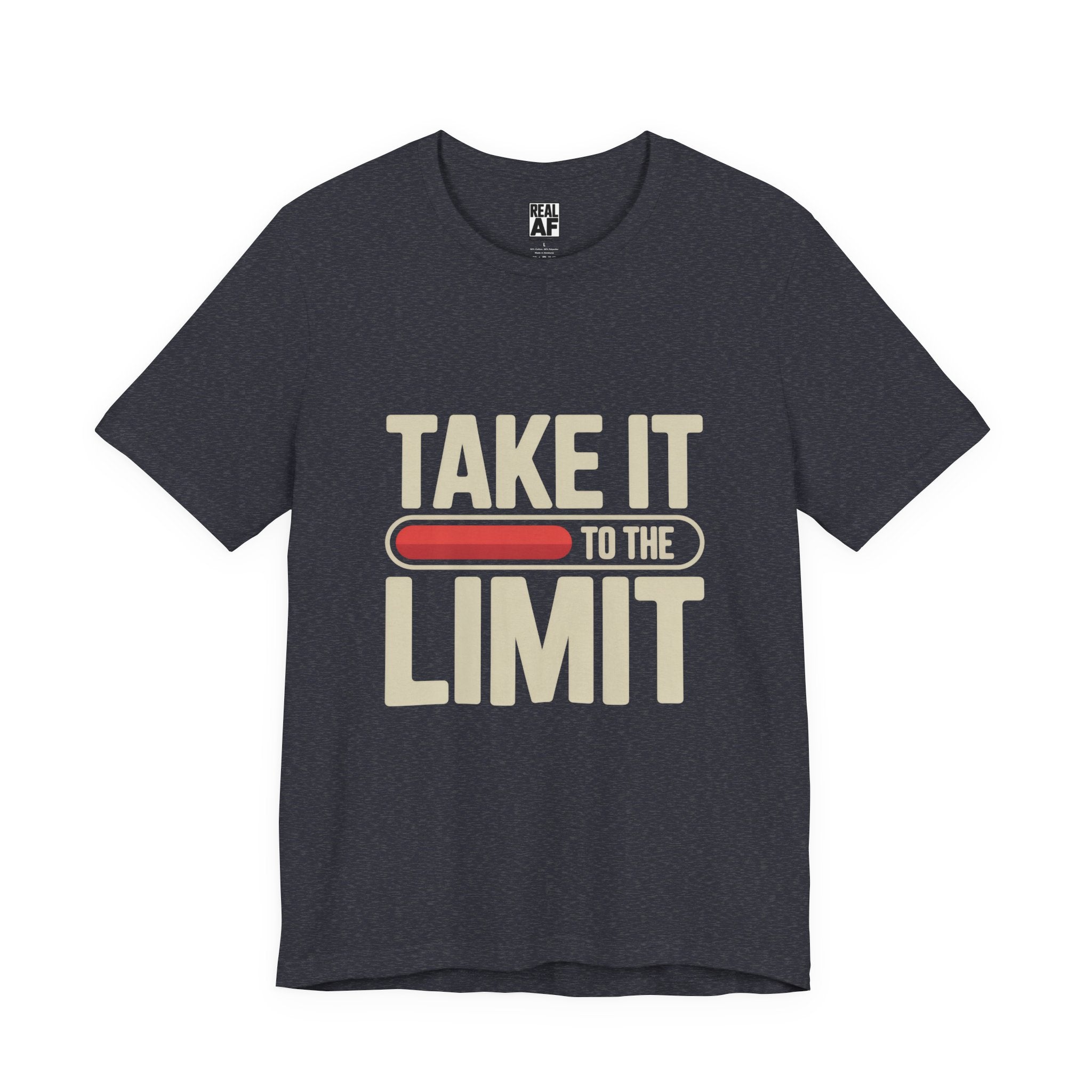 Take It to the Limit T-Shirt — Motivational Retro Graphic Tee