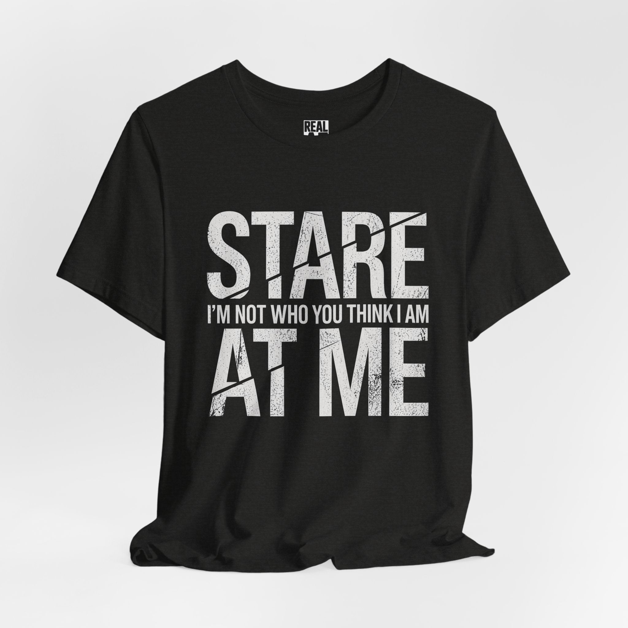 Stare At Me Tee — Not What You Think