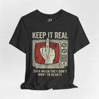 Keep It Real Tee