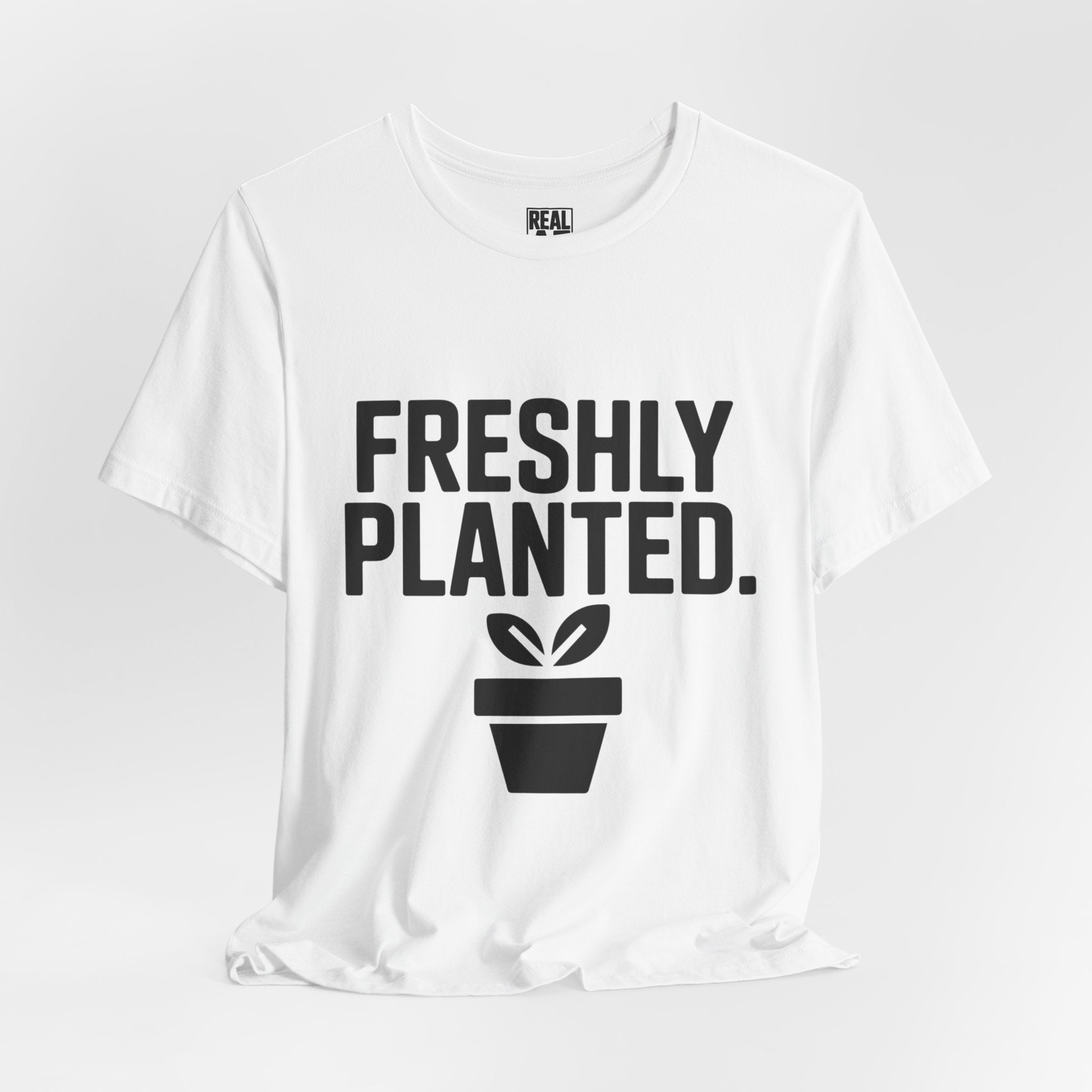 Freshly Planted T‑Shirt