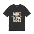 Built for Long Rides Motorcycle Tee