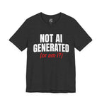 Not AI Generated T‑Shirt